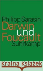 Darwin und Foucault : Genealogie und Geschichte im Zeitalter der Biologie Sarasin, Philipp   9783518585221 Suhrkamp