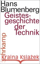 Geistesgeschichte der Technik, m. Audio-CD : Mit einem Radiovortrag auf CD Blumenberg, Hans 9783518585337 Suhrkamp
