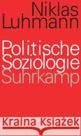 Politische Soziologie Luhmann, Niklas Kieserling, André  9783518585412