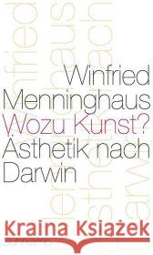 Wozu Kunst? : Ästhetik nach Darwin Menninghaus, Winfried 9783518585658 Suhrkamp