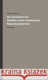 Das Kunstwerk im Zeitalter seiner technischen Reproduzierbarkeit  9783518585894 Suhrkamp