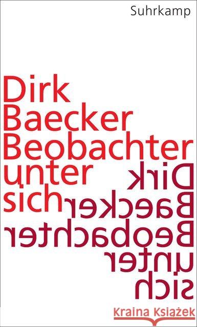 Beobachter unter sich Dirk Baecker 9783518585900