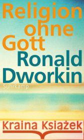 Religion ohne Gott Dworkin, Ronald 9783518586068