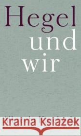 Hegel und wir Koschorke, Albrecht 9783518586204 Suhrkamp