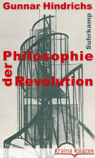 Philosophie der Revolution Hindrichs, Gunnar 9783518587072