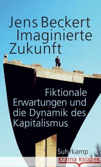 Imaginierte Zukunft : Fiktionale Erwartungen und die Dynamik des Kapitalismus Beckert, Jens 9783518587171 Suhrkamp