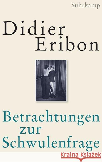 Betrachtungen zur Schwulenfrage Eribon, Didier 9783518587409