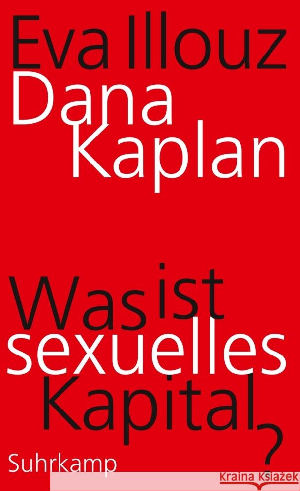 Was ist sexuelles Kapital? Kaplan, Dana, Illouz, Eva 9783518587720 Suhrkamp Verlag