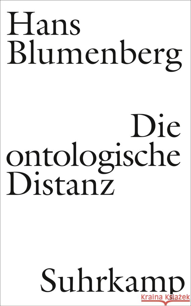 Die ontologische Distanz Blumenberg, Hans 9783518587881 Suhrkamp