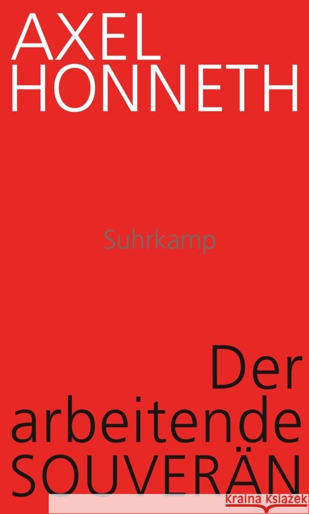 Der arbeitende Souverän Honneth, Axel 9783518587973