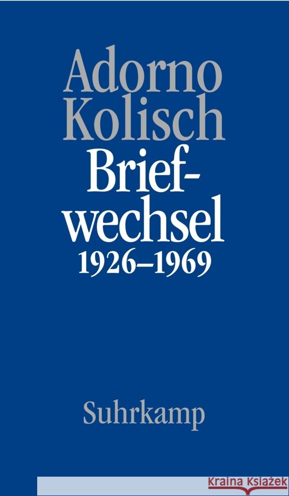 Briefe und Briefwechsel Adorno, Theodor W., Kolisch, Rudolf 9783518588024 Suhrkamp