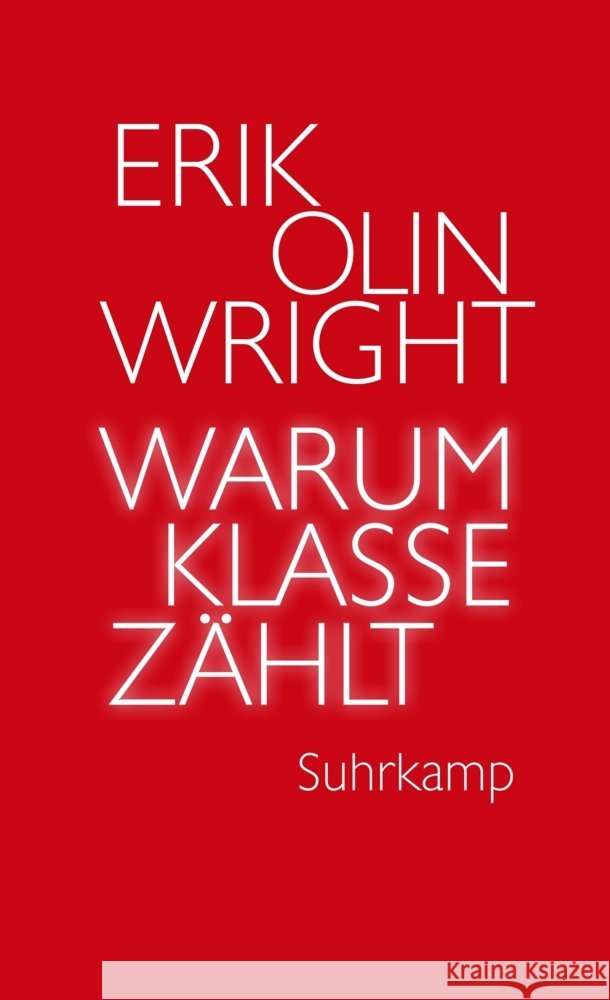 Warum Klasse zählt Wright, Erik Olin 9783518588086 Suhrkamp