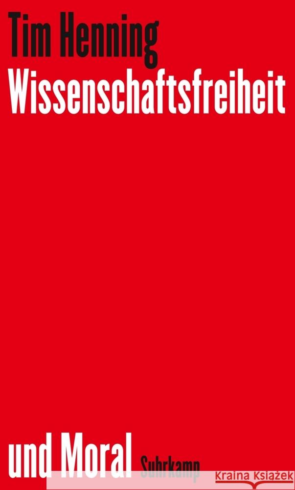 Wissenschaftsfreiheit und Moral Henning, Tim 9783518588109