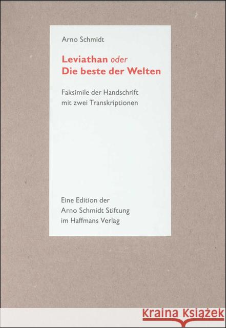 Leviathan oder Die beste der Welten : Faksimile d. Handschrift m. 2 Transkriptionen u. e. edit. Nachw. Schmidt, Arno Fischer, Susanne  9783518800744