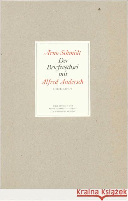 Briefwechsel : Mit Briefen von und an Gisela Andersch, Hans M. Enzensberger, Helmut Heißenbüttel u. a. Schmidt, Arno; Andersch, Alfred 9783518801284 Haffmans