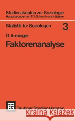 Faktorenanalyse G. Arminger G. Arminger 9783519000242 Vieweg+teubner Verlag