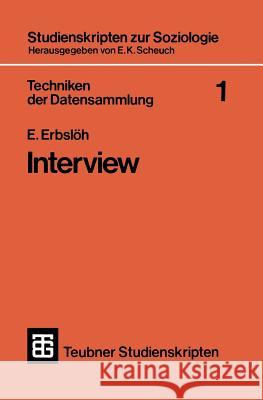 Techniken Der Datensammlung 1: Interview Erbslöh, E. 9783519000310 Springer