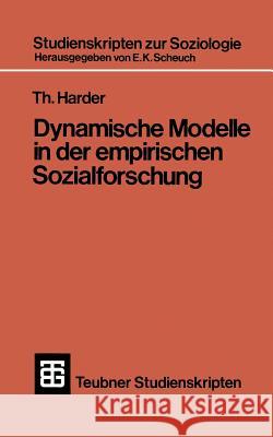 Dynamische Modelle in Der Empirischen Sozialforschung Th Harder Th Harder 9783519000419 Vieweg+teubner Verlag