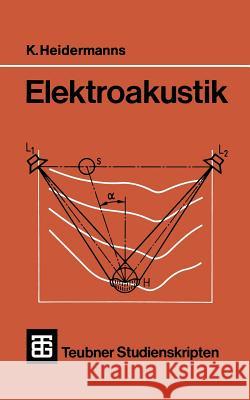 Elektroakustik K. Heidermanns 9783519000808 Vieweg+teubner Verlag