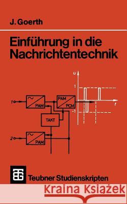 Einführung in Die Nachrichtentechnik Goerth, Joachim 9783519000914 Vieweg+teubner Verlag