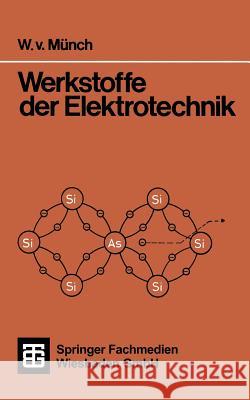 Werkstoffe Der Elektrotechnik Münch, Waldemar Von 9783519001157