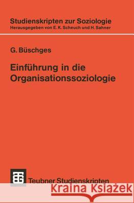 Einführung in Die Organisationssoziologie Büschges, Günter 9783519001201