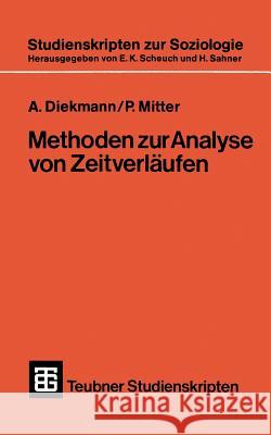 Methoden Zur Analyse Von Zeitverläufen: Anwendungen Stochastischer Prozesse Bei Der Untersuchung Von Ereignisdaten Diekmann, A. 9783519001225