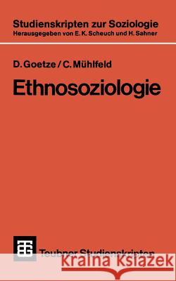 Ethnosoziologie C. Muhlfeld D. Goetze 9783519001232 Vieweg+teubner Verlag