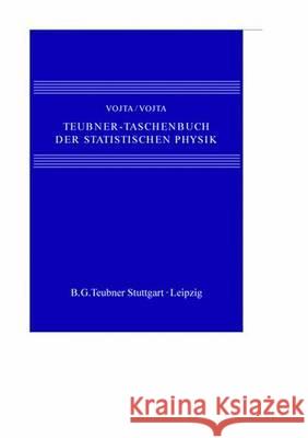 Teubner-Taschenbuch Der Statistischen Physik Vojta, Günter 9783519002277 Vieweg+Teubner