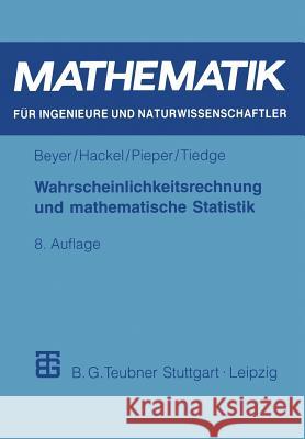 Wahrscheinlichkeitsrechnung Und Mathematische Statistik Otfried Beyer Horst Hackel Volkmar Pieper 9783519002291