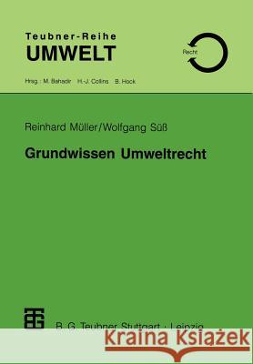 Grundwissen Umweltrecht: Ein Studienmaterial Für Naturwissenschaftler, Techniker Und Für Die Verwaltungspraxis Müller, Reinhard 9783519002345