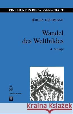Wandel Des Weltbildes: Astronomie, Physik Und Meßtechnik in Der Kulturgeschichte Teichmann, Jürgen 9783519002864