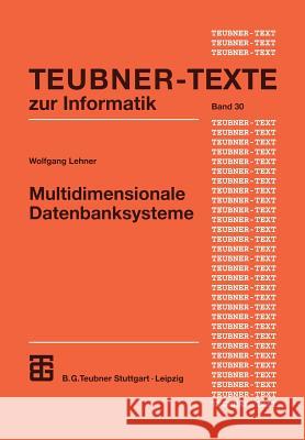 Multidimensionale Datenbanksysteme: Modellierung Und Verarbeitung Wolfgang Lehner 9783519003106 Vieweg+teubner Verlag