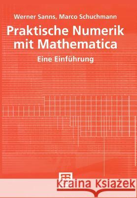 Praktische Numerik Mit Mathematica: Eine Einführung Sanns, Werner 9783519003489 Vieweg+teubner Verlag