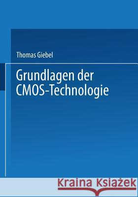 Grundlagen Der Cmos-Technologie Giebel, Thomas 9783519003502 Vieweg+teubner Verlag