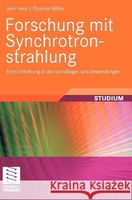 Forschung Mit Synchrotronstrahlung: Eine Einführung in Die Grundlagen Und Anwendungen Möller, Thomas 9783519003571 Vieweg+Teubner