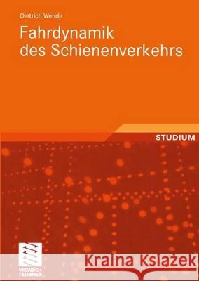 Fahrdynamik Des Schienenverkehrs Wende, Dietrich 9783519004196 Vieweg+Teubner