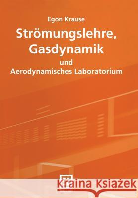 Strömungslehre, Gasdynamik Und Aerodynamisches Laboratorium Krause, Egon 9783519004356