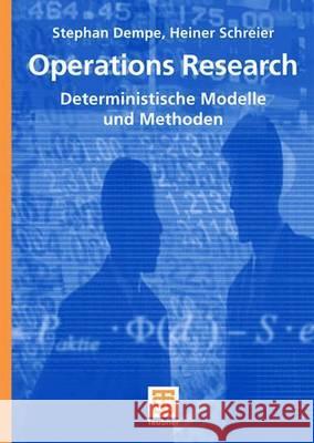 Operations Research: Deterministische Modelle Und Methoden Dempe, Stephan 9783519004486 Vieweg+Teubner