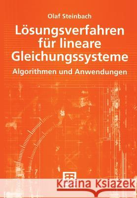 Lösungsverfahren Für Lineare Gleichungssysteme: Algorithmen Und Anwendungen Steinbach, Olaf 9783519005025 Vieweg+teubner Verlag