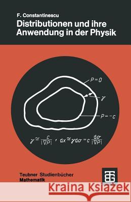 Distributionen Und Ihre Anwendung in Der Physik Constantinescu, Florin 9783519020424 Vieweg+teubner Verlag