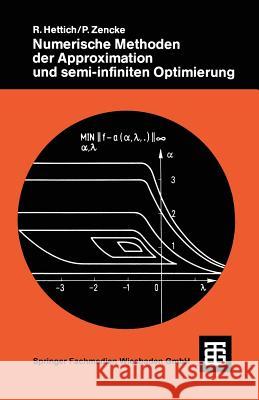 Numerische Methoden Der Approximation Und Semi-Infiniten Optimierung Hettich, Rainer 9783519020639 Vieweg+teubner Verlag