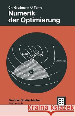 Numerik Der Optimierung Christian Grossmann                      Johannes Terno 9783519020905