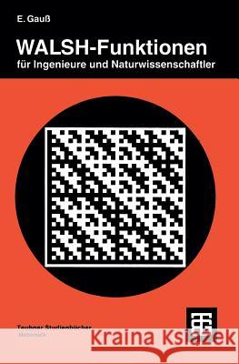 Walsh-Funktionen Für Ingenieure Und Naturwissenschaftler Gauß, Eugen 9783519020998 Vieweg+teubner Verlag