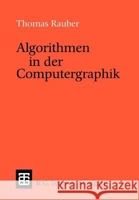 Algorithmen in Der Computergraphik Thomas Rauber 9783519021278