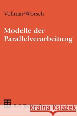 Modelle Der Parallelverarbeitung: Eine Einführung Vollmar, Roland 9783519021384 Vieweg+teubner Verlag