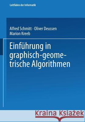 Einführung in Graphisch-Geometrische Algorithmen Schmitt, Alfred 9783519021476 Vieweg+teubner Verlag