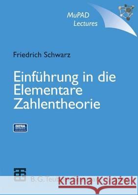 Einführung in Die Elementare Zahlentheorie: Interaktives Buch Mit CD-ROM Schwarz, Friedrich 9783519021933 Vieweg+teubner Verlag