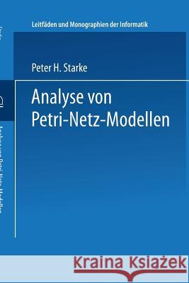 Analyse Von Petri-Netz-Modellen Starke, Peter H. 9783519022442