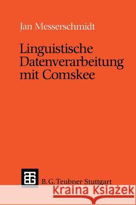 Linguistische Datenverarbeitung Mit Comskee Jan Messerschmidt 9783519022527 Vieweg+teubner Verlag